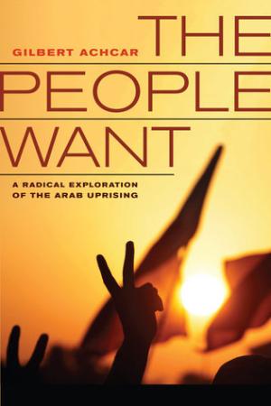 The People Want by Gilbert Achcar PDF Download