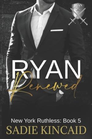 Ryan Renewed (New York Ruthless #5) PDF Download