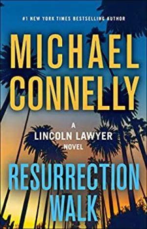 Resurrection Walk (The Lincoln Lawyer #7) PDF Download