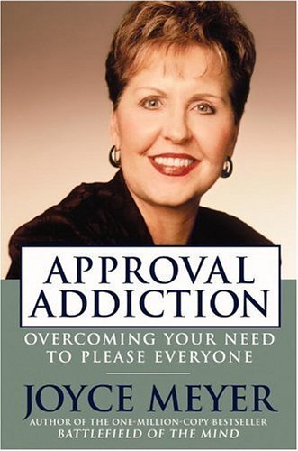 Approval Addiction by Joyce Meyer PDF Download