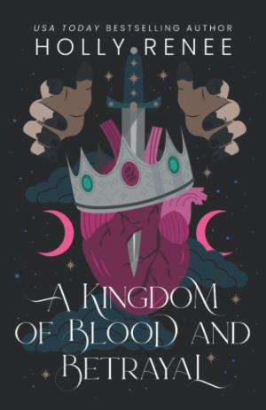 A Kingdom of Blood and Betrayal