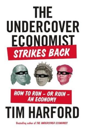 The Undercover Economist Strikes Back