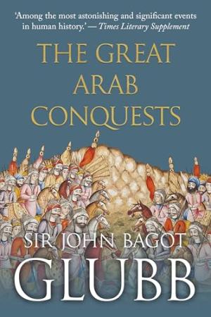 The great arab conquests PDF Download