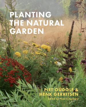 Planting the Natural Garden by Piet Oudolf PDF Download