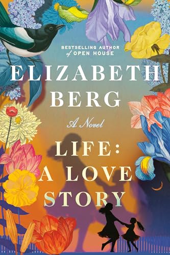 Life: A Love Story by Elizabeth Berg PDF Download