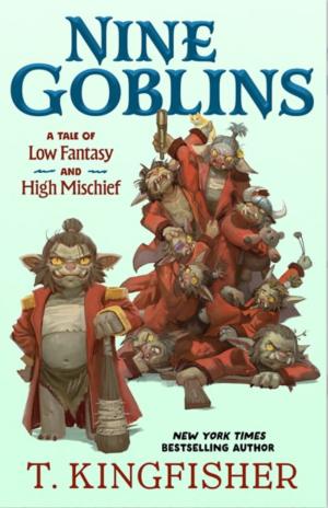 Nine Goblins by T. Kingfisher PDF Download