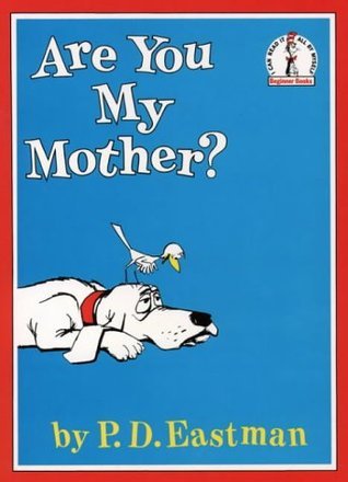 Are You My Mother? by P.D. Eastman book cover