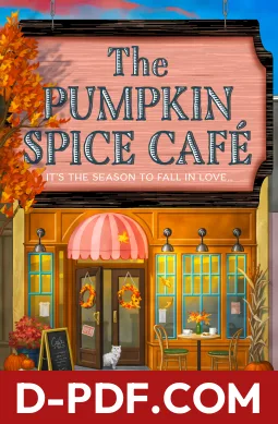 Download The Pumpkin Spice Café by Laurie Gilmore PDF