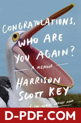Congratulations, Who Are You Again?: A Memoir by Harrison Scott Key book cover