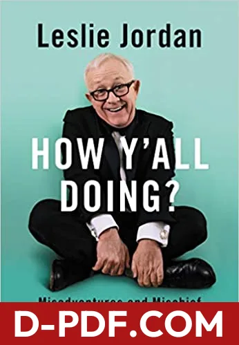 How Y'all Doing?: Misadventures and Mischief from a Life Well Lived by Leslie Jordan book cover