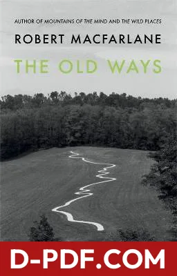 The Old Ways: A Journey on Foot by Robert Macfarlane book cover