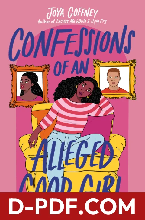 Confessions of an Alleged Good Girl: A Coming of Age YA Love Triangle Romcom by Joya Goffney book cover