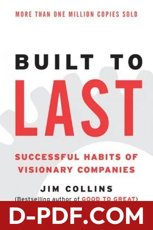 Built to Last: Successful Habits of Visionary Companies by Jim Collins book cover