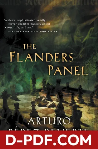 The Flanders Panel: A Tantalizing Historical Mystery Where a Flemish Painting and a Deadly Chess Game Reveal a 500-Year-Old Murder by Arturo Pérez-Reverte book cover