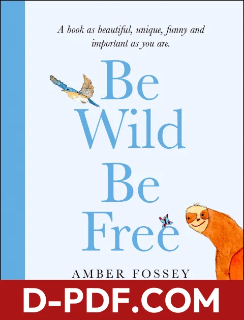 Be Wild, Be Free by Amber Fossey book cover