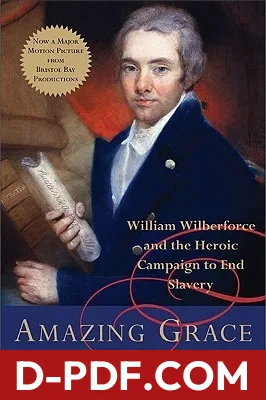 Amazing Grace: William Wilberforce and the Heroic Campaign to End Slavery by Eric Metaxas book cover