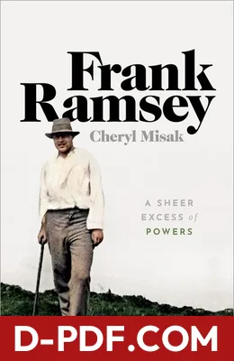 Frank Ramsey: A Sheer Excess of Powers by Cheryl Misak book cover