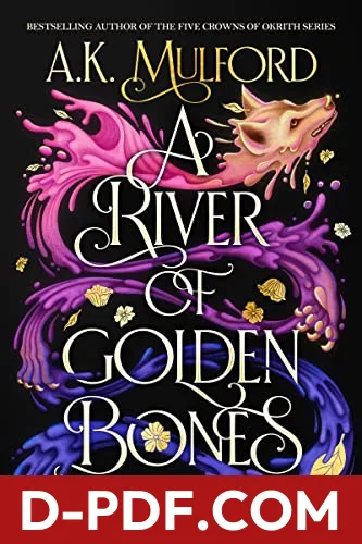 A River of Golden Bones by A.K. Mulford book cover