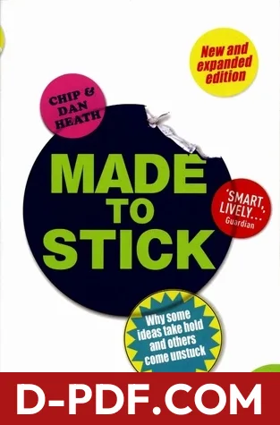 Made to Stick: Why Some Ideas Take Hold and Others Come Unstuck by Chip Heath book cover