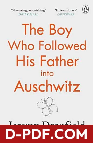The Boy Who Followed His Father into Auschwitz by Jeremy Dronfield book cover