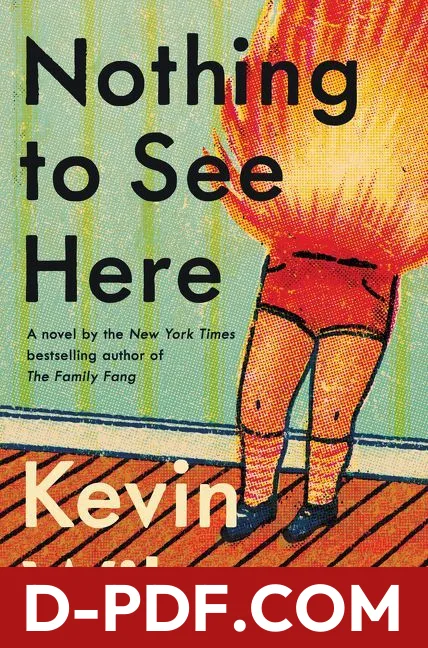 Nothing to See Here by Kevin Wilson book cover