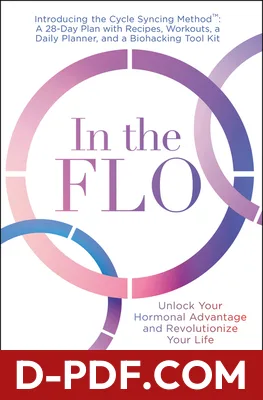 In the Flo: Unlock Your Hormonal Advantage and Revolutionize Your Life by Alisa Vitti book cover