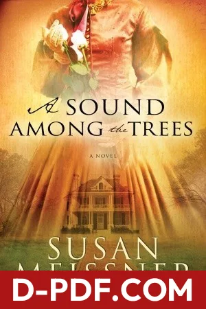 A Sound Among the Trees by Susan Meissner book cover