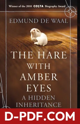 The Hare with Amber Eyes: A Hidden Inheritance by Edmund de Waal book cover