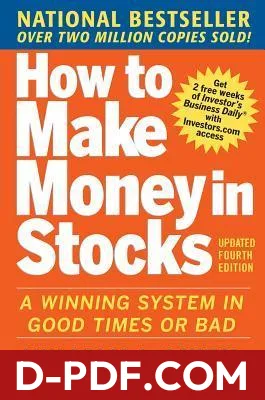 How to Make Money in Stocks: A Winning System in Good Times and Bad by William J. O'Neil book cover