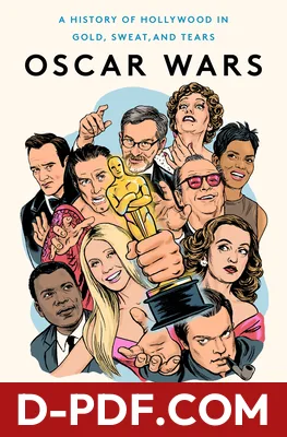 Oscar Wars: A History of Hollywood in Gold, Sweat, and Tears by Michael Schulman book cover