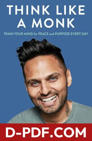 Think Like a Monk: Train Your Mind for Peace and Purpose Every Day by Jay Shetty book cover
