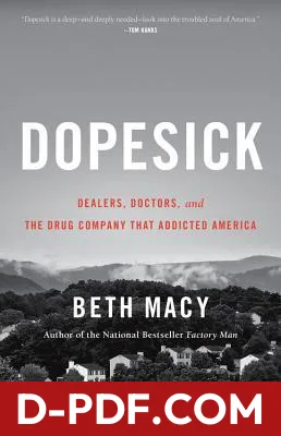 Dopesick: Dealers, Doctors, and the Drug Company that Addicted America by Beth Macy book cover