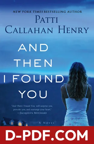 And Then I Found You by Patti Callahan Henry book cover