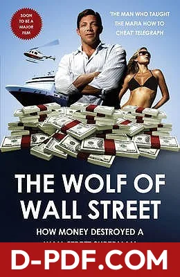 The Wolf of Wall Street: How Money Destroyed a Wall Street Superman by Jordan Belfort book cover