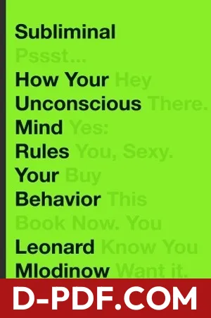 Subliminal: How Your Unconscious Mind Rules Your Behavior by Leonard Mlodinow book cover