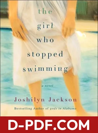 The Girl Who Stopped Swimming by Joshilyn Jackson book cover