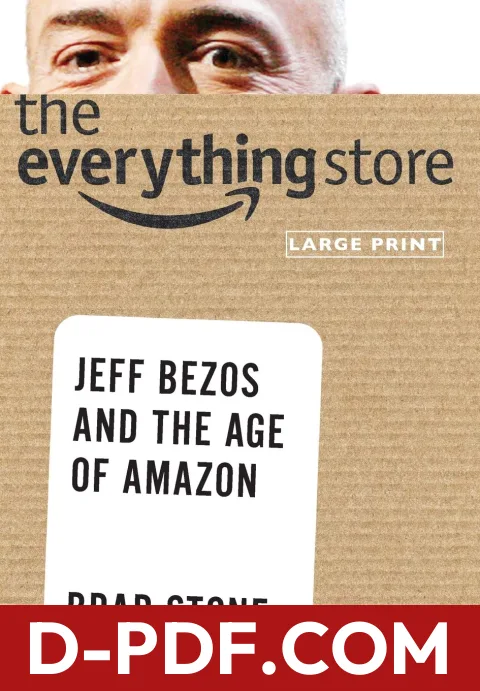 The Everything Store: Jeff Bezos and the Age of Amazon by Brad Stone book cover
