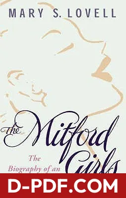 The Mitford Girls: The Biography of an Extraordinary Family by Mary S. Lovell book cover