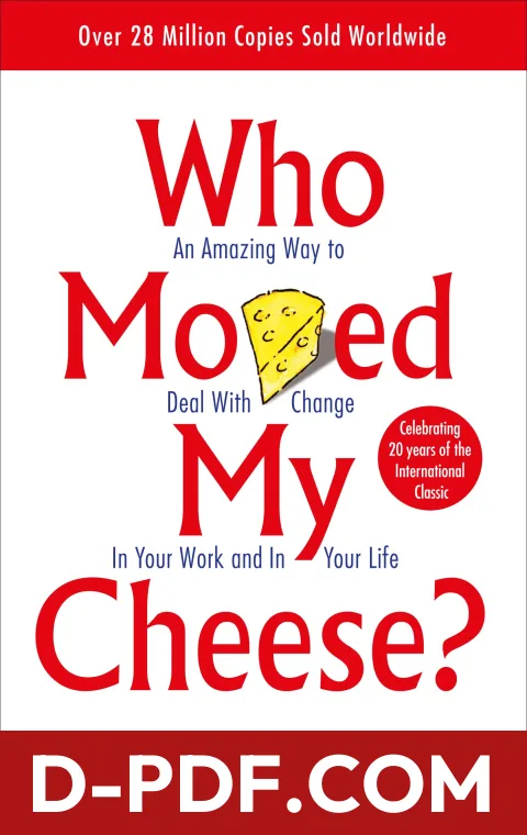 Who Moved My Cheese?: An Amazing Way to Deal with Change in Your Work and in Your Life by Spencer Johnson book cover