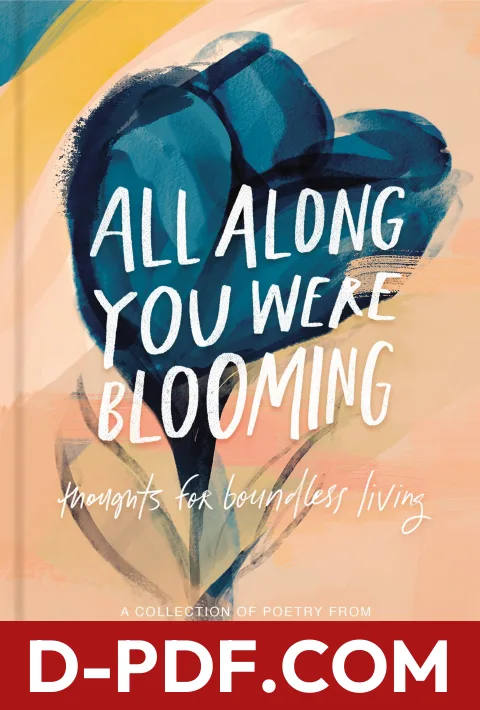 All Along You Were Blooming: Thoughts for Boundless Living by Morgan Harper Nichols book cover