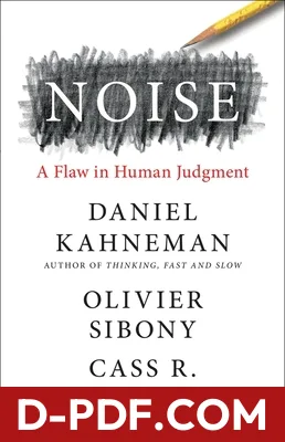 Noise: A Flaw in Human Judgment by Daniel Kahneman book cover