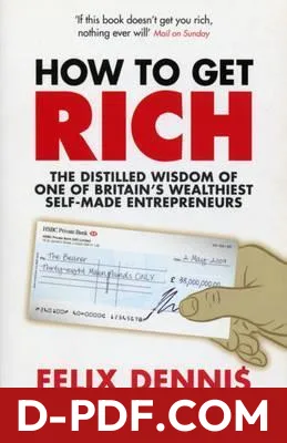 How To Get Rich by Felix Dennis book cover