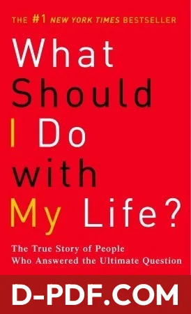 What Should I Do with My Life?: The True Story of People Who Answered the Ultimate Question by Po Bronson book cover
