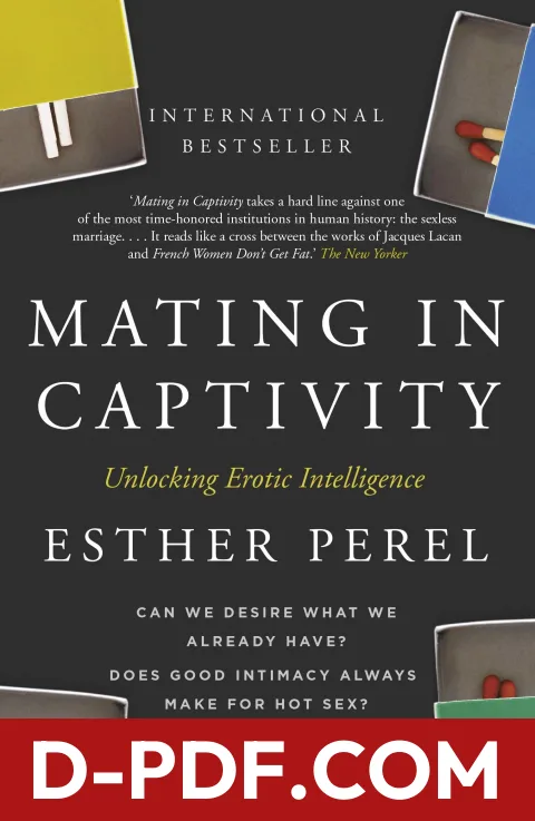 Mating in Captivity: Unlocking Erotic Intelligence by Esther Perel book cover