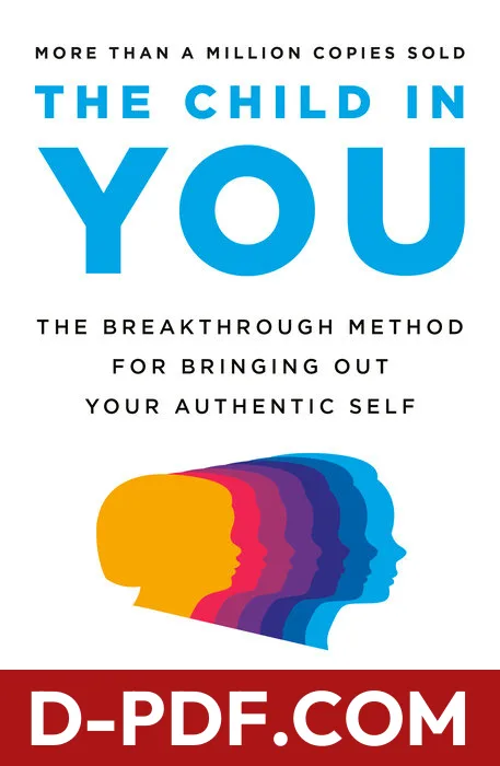 The Child in You: The Breakthrough Method for Bringing Out Your Authentic Self by Stefanie Stahl book cover
