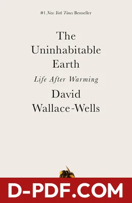 The Uninhabitable Earth: Life After Warming by David Wallace-Wells book cover