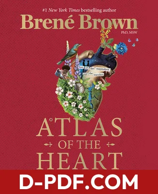 Atlas of the Heart: Mapping Meaningful Connection and the Language of Human Experience by Brené Brown book cover