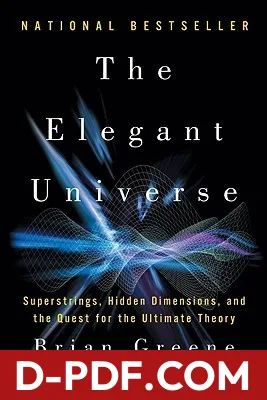 The Elegant Universe: Superstrings, Hidden Dimensions, and the Quest for the Ultimate Theory by Brian Greene book cover