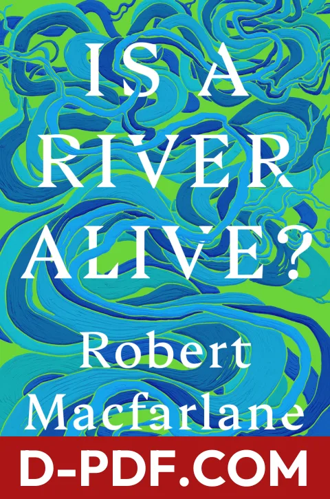 Is a River Alive? by Robert Macfarlane book cover