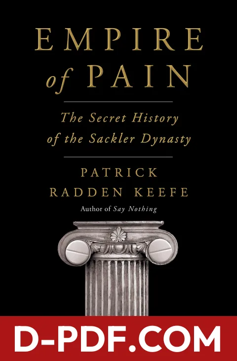 Empire of Pain: The Secret History of the Sackler Dynasty by Patrick Radden Keefe book cover